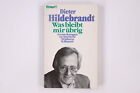 8862 Dieter Hildebrandt WAS BLEIBT MIR ÜBRIG Anmerkungen zu (meinen) 30 Jahren