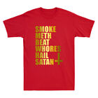 Smoke Meth Beat Whores Hail Satan religiöse gefälschte Geschenke Neuheit Herren T-Shirt