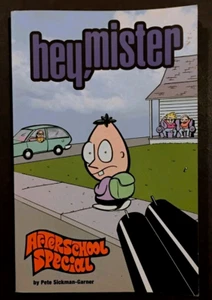 Hey Mister Afterschool Special by Pete Sickman-Garner, 1998  Top Shelf - Picture 1 of 2