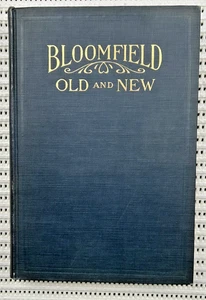 Bloomfield 1912 ancien et New Jersey histoire couverture rigide illustrée 1er 189p - Photo 1/11