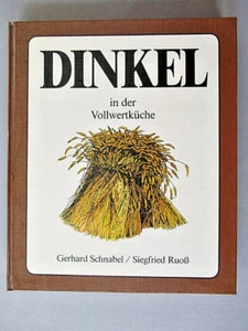 Dinkel in der Vollwertküche,Schnabel, Ger..I Buch I Gebundene Ausgabe I Sehr gut - Imagen 1 de 3