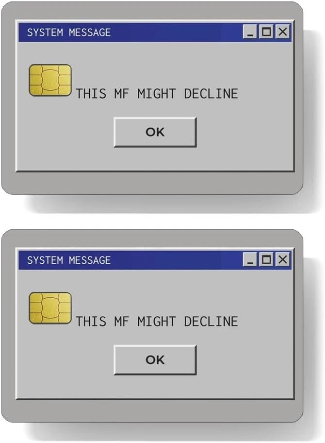 ANY CUSTOM PRODUCT Credit Card Skin Sticker This MF Might Decline Funny UV Sticker - 2 pack