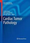 Cardiac Tumor Pathology (Current Clinical Pathology). Basso, Thiene, Valent<|