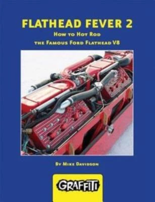 Hot Rod Flathead Fever2: How To Hot Rod the Ford Flathead V8 Rebuild Manual - Imagen 1 de 4