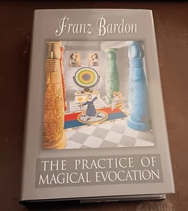 The Practice of Magical Evocation by Franz Bardon. (Hardcover, 2009) - Picture 1 of 2