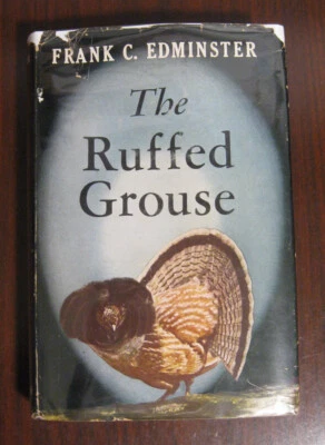 The Ruffed Grouse - Ecology and Management by Frank C. Edminster 1ST ED DJ 1947 - Image 1 of 4
