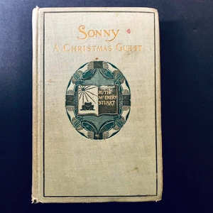Sonny A Christmas Guest by Ruth McEnery Stuart 1898 First Edition Hardcover - Picture 1 of 13