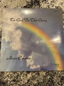 to God Be The Glory von Alan Celoria Vinyl versiegelt nie geöffnet - Bild 1 von 2