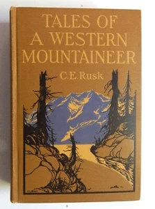 Tales of a Western Mountaineer 1E HC 1924 Rusk mountain climbing Mt Adams WA OR - Picture 1 of 13