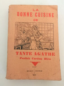 ANCIEN LIVRE " LA BONNE CUISINE DE TANTE AGATHE " 1929.