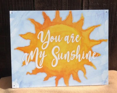 You are My Sunshine Sign Tin Metal Inspirational Uplifting Wall Garage Rustic - Image 1 of 2