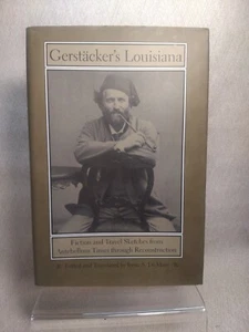 Gerstacker's Louisiana: Fiction and Travel Sketches from Antebellum Times Throug - Picture 1 of 10