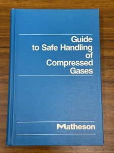 Vintage Guide to Safe Handling of Compressed Gases - Textbook Matheson, 1983 NEW - Bild 1 von 6