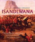 Isandlwana by Greaves, Adrian Hardback Book The Cheap Fast Free Post