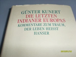 Die letzten Indianer Europas, Günter Kunert mit Originalautogramm u. Datum - Bild 1 von 2