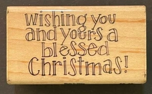 Wishing You and Yours a Blessed Christmas Holiday Greeting Wood Rubber Stamp - Bild 1 von 4