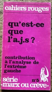 CAHIERS ROUGES 1971 H. WEBER QU'EST-CE QUE L'A.J.S ? ANALYSE DE L'EXTRÊME-GAUCHE - Picture 1 of 3