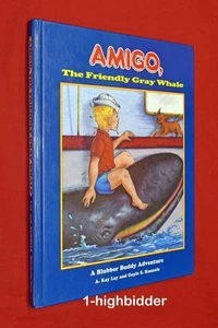 SIGNED! Amigo the Friendly Gray Whale 1st Ed HC Kay Lay Whale Story + Music CD - Imagen 1 de 8