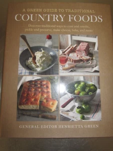 A Green Guide to Traditional Country Foods - Henrietta Green - HC+DJ. NEW. - Imagen 1 de 15
