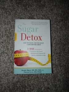 The Sugar Detox: Lose the Sugar, Lose the Weight--Look and Feel Great - Picture 1 of 2