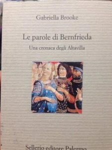 Le Parole Di Bernifrieda Una Cronaca Degli Altavilla - Picture 1 of 1
