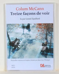 TREIZE FAÇONS DE VOIR Nouvelles de Colum McCann – lu par Lionel Epaillard – 2015 - Bild 1 von 2