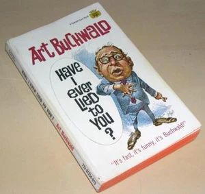 Have I Ever Lied to You by Art Buchwald (1969, Paperback) - Picture 1 of 1