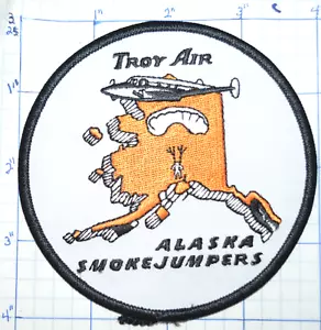 ALASKA SMOKEJUMPERS TROY AIR WILDFIRE FIRE DEPT PATCH - Picture 1 of 1