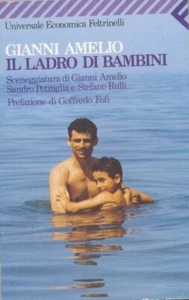 Il ladro di bambini - Gianni Amelio - Feltrinelli 1992 - Nuovo - UEF n. 1226 - - Picture 1 of 1