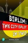  Rapid Plus Stages 10-12 11.8 Berlin The City Split in Two by Michael Wagg  NEW 