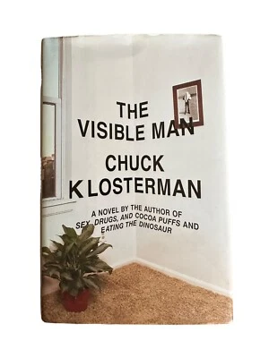 Chuck Klosterman THE VISIBLE MAN :  A Novel 1st Edition 1st Printing Foto 1 de 4