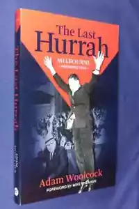 THE LAST HURRAH Adam Woolcock MELBOURNE PREMIERS 1964 AFL Book - Picture 1 of 12