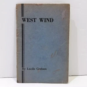 WEST WIND Booklet of Poems Inscribed & Signed By The Author Lucile Graham 1955 - Picture 1 of 10