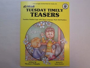 TUESDAY TIMELY TEASERS by Thomas J. Palumbo STUDENT LOGIC LANGUAGE MATH SKILLS - Bild 1 von 4