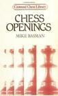 Chess Ouvertures (Crowood Library) Par Michael Basman,Neuf Livre ,Gratuit & Fast