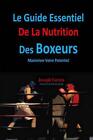 Le Guide Essentiel De La Nutrition Des Boxeurs : Maximiser Votre Potentiel par Cor
