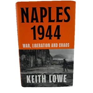 Naples 1944 Keith Lowe War Liberation And Chaos Hardcover Book Williams Collins - Picture 1 of 8