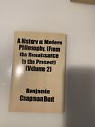a history of modern philosophy from the renasissance to the present volume 2 BCB