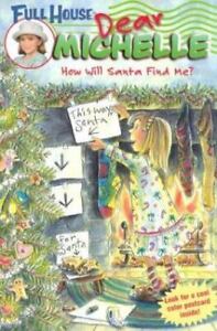 Full House: Dear Michelle #2: How Will Santa Find Me?: (How Will Santa Find Me?)
