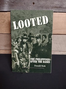 Looted : The Philippines After the Bases by Donald Kirk ISBN # 9780312227692 - Picture 1 of 2