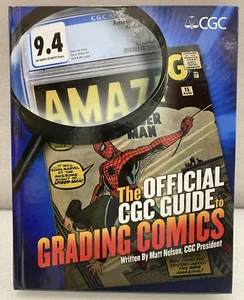 The Official CGC Guide to Grading Comics by Matt Nelson - HARDCOVER 1st Edition - Picture 1 of 8