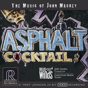 MACKEY JOHN - Asphalt Cocktail (HDCD), North Texas Wind Symphony CD - Bild 1 von 1