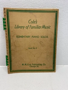 Vintage M.M. Libro Coles Library of Familiar Music Elementary Piano Solos # 3 - Imagen 1 de 4