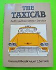 THE TAXICAB - URBAN SURVIVOR by Gilbert HARDCOVER + DJ 200-pgs 1985 XLNT+