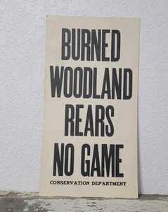 Vintage USFS US Forest Service "BURNED WOODLAND REARS NO GAME” Heavy Paper Sign - Picture 1 of 2