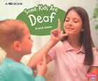 Some Kids Are Deaf : Includes  App, Paperback By Schaefer, Lola M., Brand New...