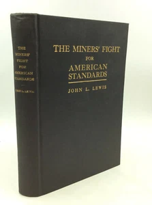 THE MINERS' FIGHT FOR AMERICAN STANDARDS by John L. Lewis - 1925 - 1st ed. - - Picture 1 of 5
