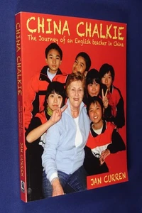 Signed Book CHINA CHALKIE Jan Curren ENGLISH TEACHER IN CHINA Book TESOL TESL - Picture 1 of 12