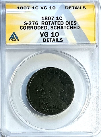 1807 ANACS Graded VG 10 Details Draped Bust Large Cent W/ Rotated Dies / Reverse Cover