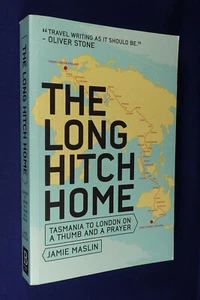 Signed Book THE LONG HITCH HOME Jamie Maslin HITCHHIKE TASMANIA TO LONDON Travel - Picture 1 of 12